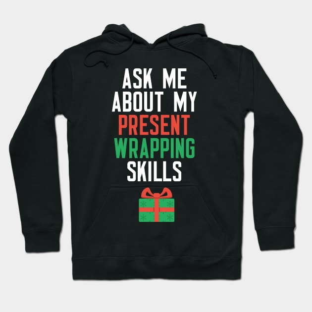 Ask Me About My Present Wrapping Skills Hoodie by cleverth